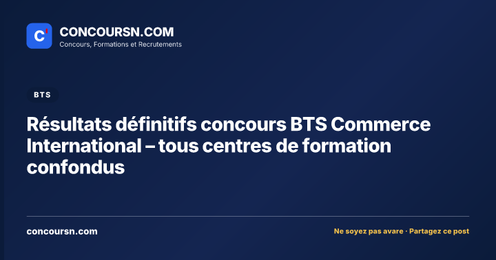 Illustration de l’article : Résultats définitifs concours BTS Commerce International – tous centres de formation confondus