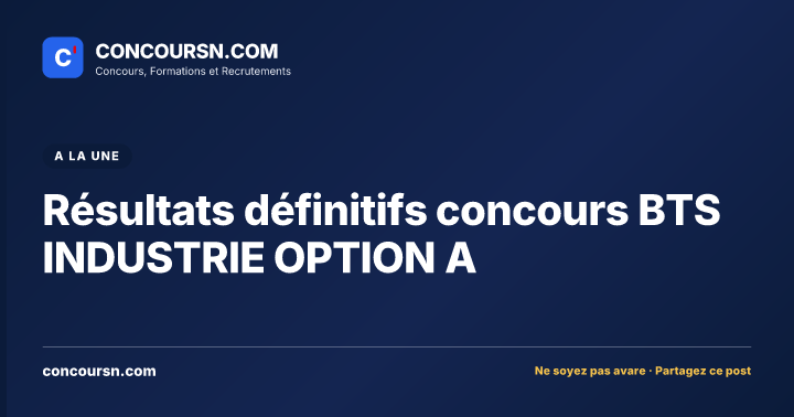 Illustration de l’article : Résultats définitifs concours BTS INDUSTRIE OPTION A