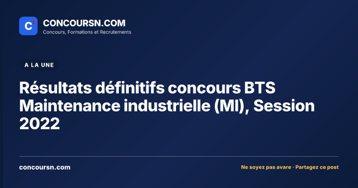 Illustration de l’article : Résultats définitifs concours BTS Maintenance industrielle (MI), Session 2022