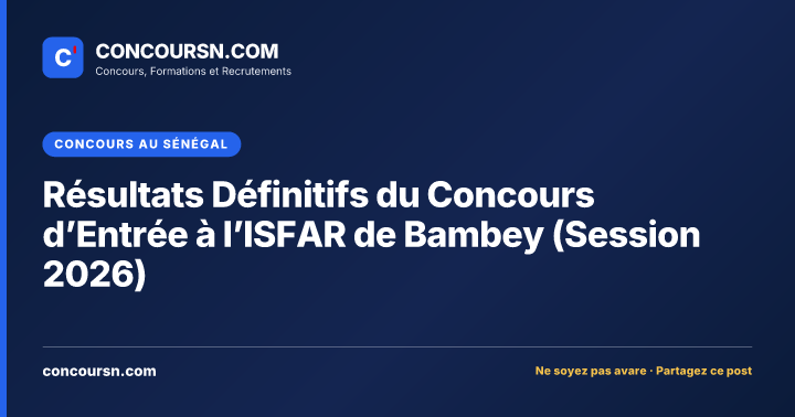 Illustration de l’article : Résultats Définitifs du Concours d’Entrée à l’ISFAR de Bambey (Session 2026)