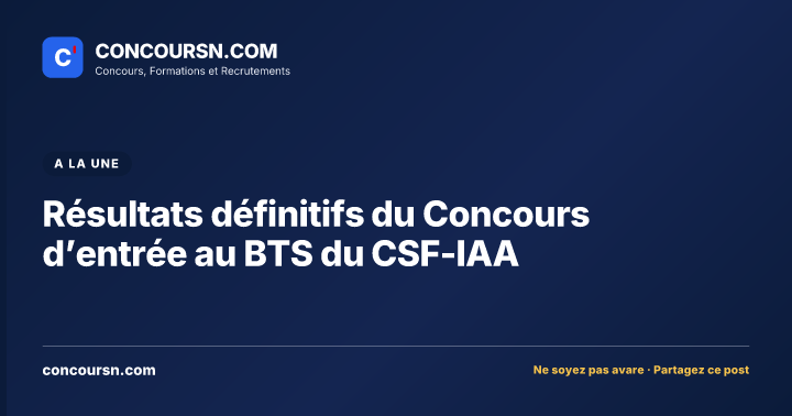 Illustration de l’article : Résultats définitifs du Concours d’entrée au BTS du CSF-IAA