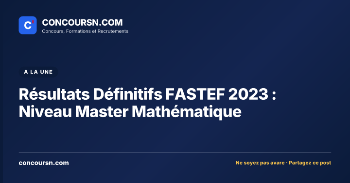 Illustration de l’article : Résultats Définitifs FASTEF 2023 : Niveau Master Mathématique
