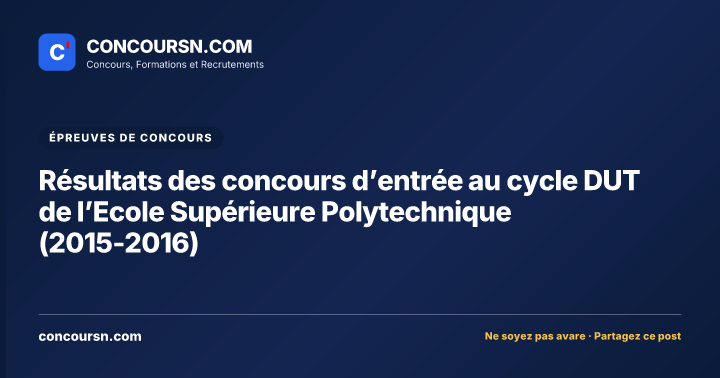 Illustration de l’article : Résultats des concours d’entrée au cycle DUT de l’Ecole Supérieure Polytechnique (2015-2016)