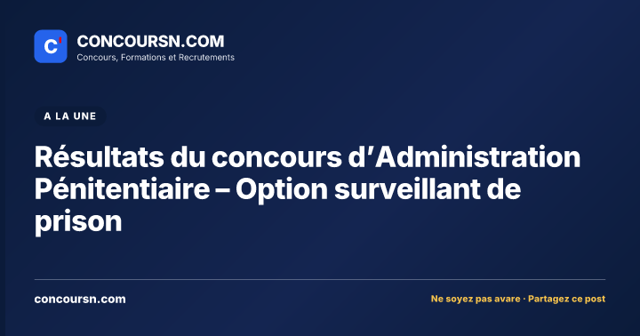 Illustration de l’article : Résultats du concours d’Administration Pénitentiaire – Option surveillant de prison