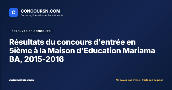 Illustration de l’article : Résultats du concours d’entrée en 5ième à la Maison d’Education Mariama BA, 2015-2016