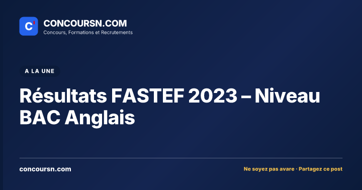 Illustration de l’article : Résultats FASTEF 2023 – Niveau BAC Anglais