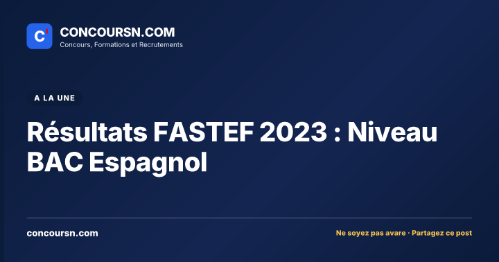 Illustration de l’article : Résultats FASTEF 2023 : Niveau BAC Espagnol