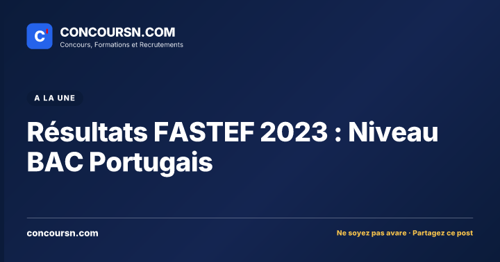 Illustration de l’article : Résultats FASTEF 2023 : Niveau BAC Portugais