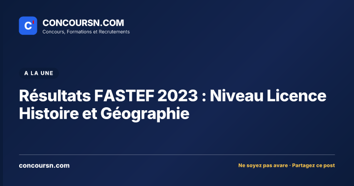 Illustration de l’article : Résultats FASTEF 2023 : Niveau Licence Histoire et Géographie