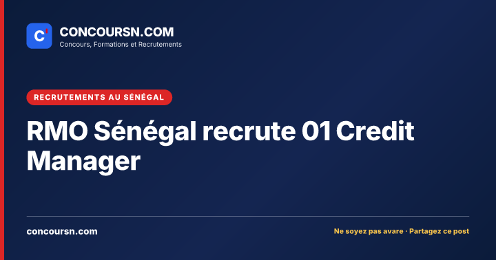 Illustration de l’article : RMO Sénégal recrute 01 Credit Manager