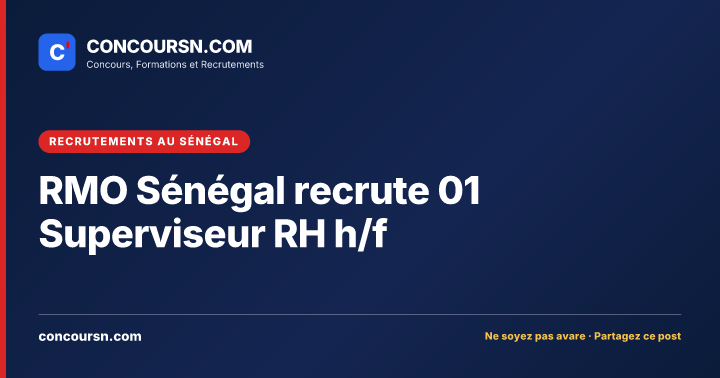 Illustration de l’article : RMO Sénégal recrute 01 Superviseur RH h/f