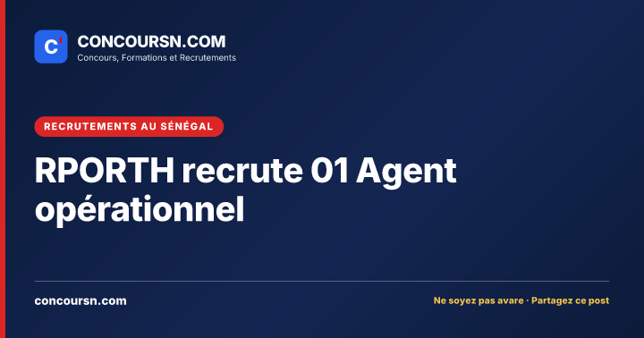 Illustration de l’article : RPORTH recrute 01 Agent opérationnel