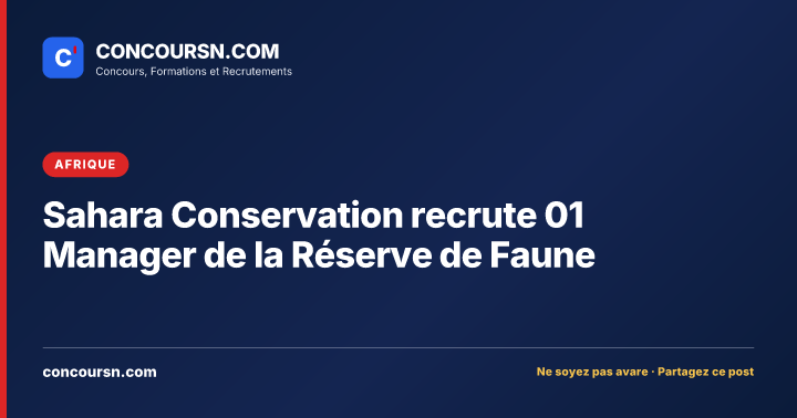 Illustration de l’article : Sahara Conservation recrute 01 Manager de la Réserve de Faune