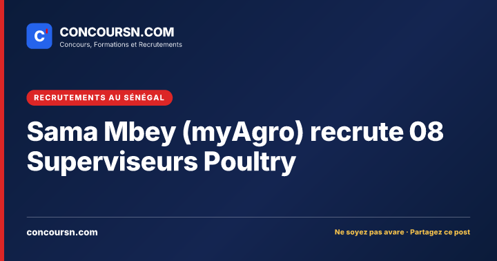 Illustration de l’article : Sama Mbey (myAgro) recrute 08 Superviseurs Poultry