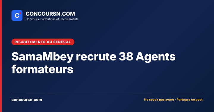 Illustration de l’article : SamaMbey recrute 38 Agents formateurs