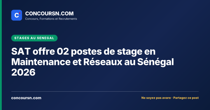 SAT offre 02 postes de stage en Maintenance et Réseaux au Sénégal 2026