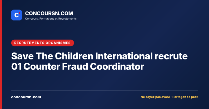 Illustration de l’article : Save The Children International recrute 01 Counter Fraud Coordinator
