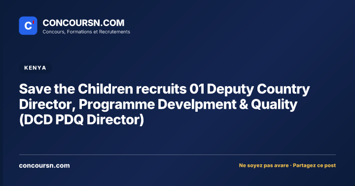 Save the Children recruits 01 Deputy Country Director, Programme Develpment & Quality (DCD PDQ Director)