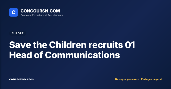 Illustration de l’article : Save the Children recruits 01 Head of Communications