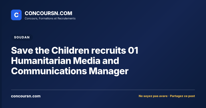Illustration de l’article : Save the Children recruits 01 Humanitarian Media and Communications Manager