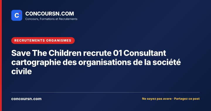 Illustration de l’article : Save The Children recrute 01 Consultant cartographie des organisations de la société civile