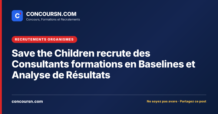 Illustration de l’article : Save the Children recrute des Consultants formations en Baselines et Analyse de Résultats