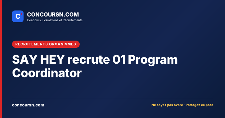 Illustration de l’article : SAY HEY recrute 01 Program Coordinator