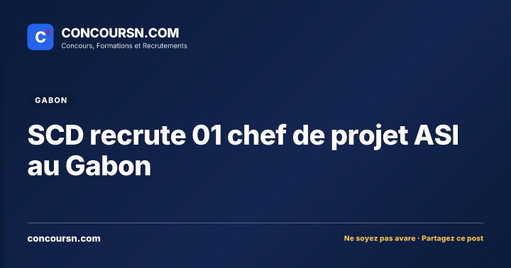 Illustration de l’article : SCD recrute 01 chef de projet ASI au Gabon