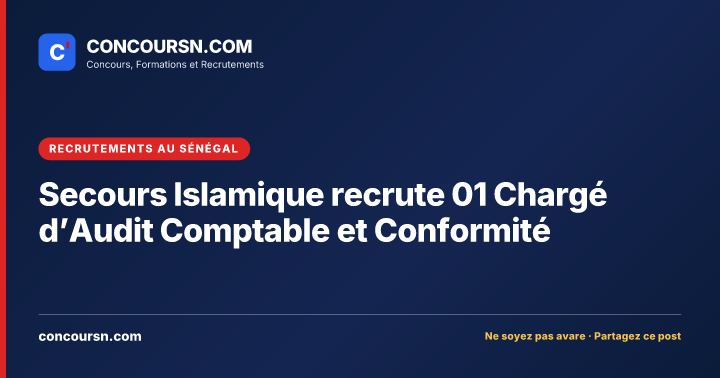 Illustration de l’article : Secours Islamique recrute 01 Chargé d’Audit Comptable et Conformité