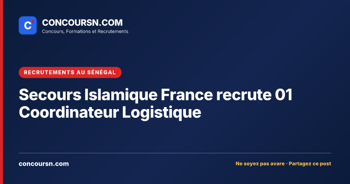 Illustration de l’article : Secours Islamique France recrute 01 Coordinateur Logistique