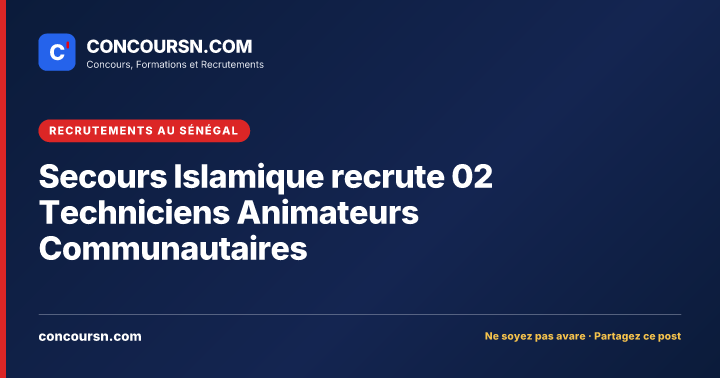 Illustration de l’article : Secours Islamique recrute 02 Techniciens Animateurs Communautaires