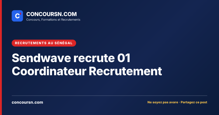 Illustration de l’article : Sendwave recrute 01 Coordinateur Recrutement