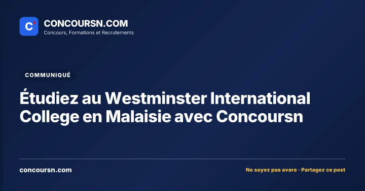 Illustration de l’article : Étudiez au Westminster International College en Malaisie avec Concoursn