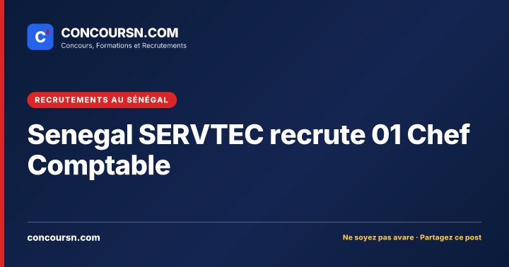 Illustration de l’article : Senegal SERVTEC recrute 01 Chef Comptable