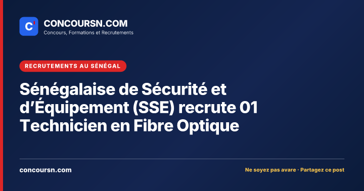 Illustration de l’article : Sénégalaise de Sécurité et d’Équipement (SSE) recrute 01 Technicien en Fibre Optique
