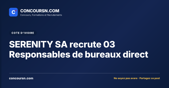 Illustration de l’article : SERENITY SA recrute 03 Responsables de bureaux direct