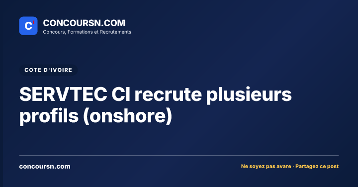 Illustration de l’article : SERVTEC CI recrute plusieurs profils (onshore)