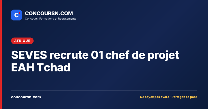 Illustration de l’article : SEVES recrute 01 chef de projet EAH Tchad