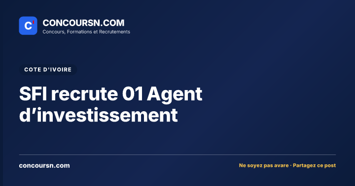 Illustration de l’article : SFI recrute 01 Agent d’investissement