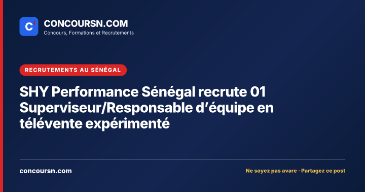 Illustration de l’article : SHY Performance Sénégal recrute 01 Superviseur/Responsable d’équipe en télévente expérimenté