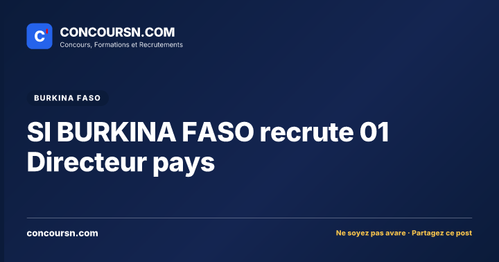 Illustration de l’article : SI BURKINA FASO recrute 01 Directeur pays