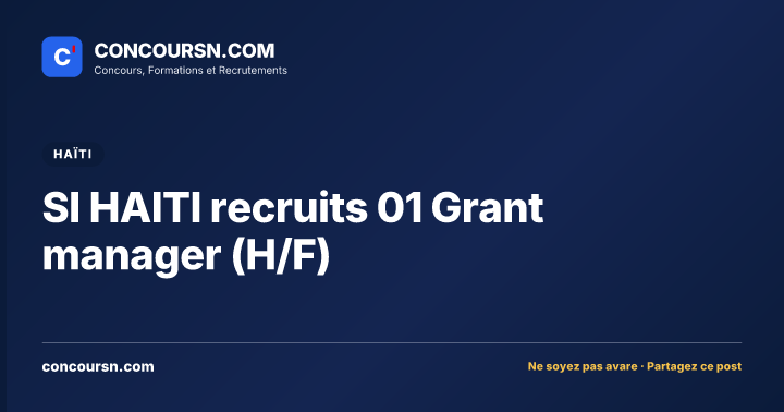 Illustration de l’article : SI HAITI recruits 01 Grant manager (H/F)