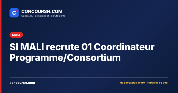 Illustration de l’article : SI MALI recrute 01 Coordinateur Programme/Consortium