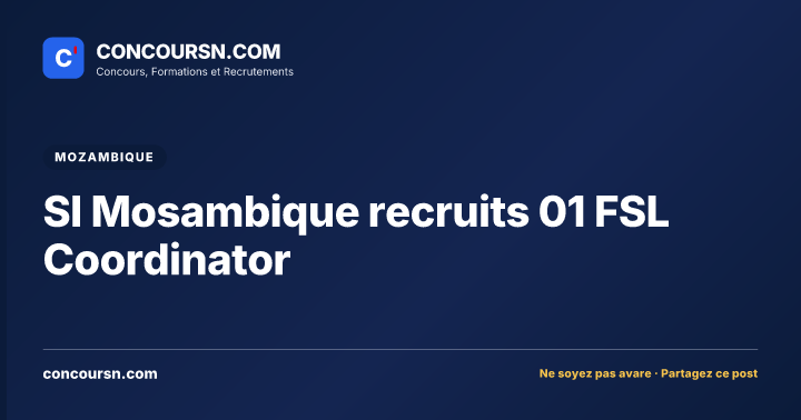 SI Mosambique recruits 01 FSL Coordinator
