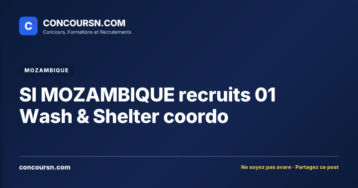 Illustration de l’article : SI MOZAMBIQUE recruits 01 Wash & Shelter coordo