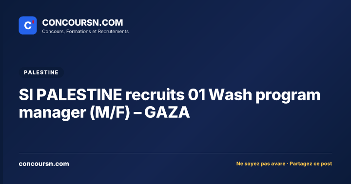 SI PALESTINE recruits 01 Wash program manager (M/F) – GAZA