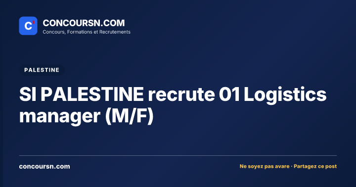 Illustration de l’article : SI PALESTINE recrute 01 Logistics manager (M/F)