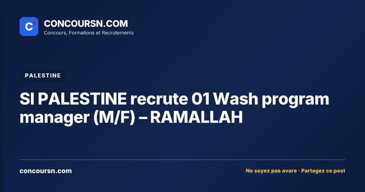 Illustration de l’article : SI PALESTINE recrute 01 Wash program manager (M/F) – RAMALLAH