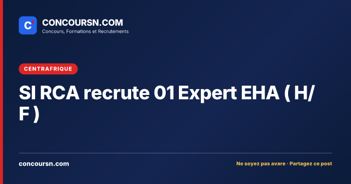 Illustration de l’article : SI RCA recrute 01 Expert EHA ( H/F )