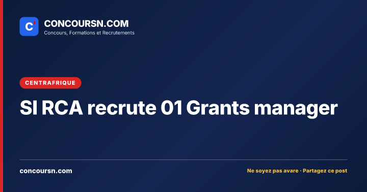 Illustration de l’article : SI RCA recrute 01 Grants manager